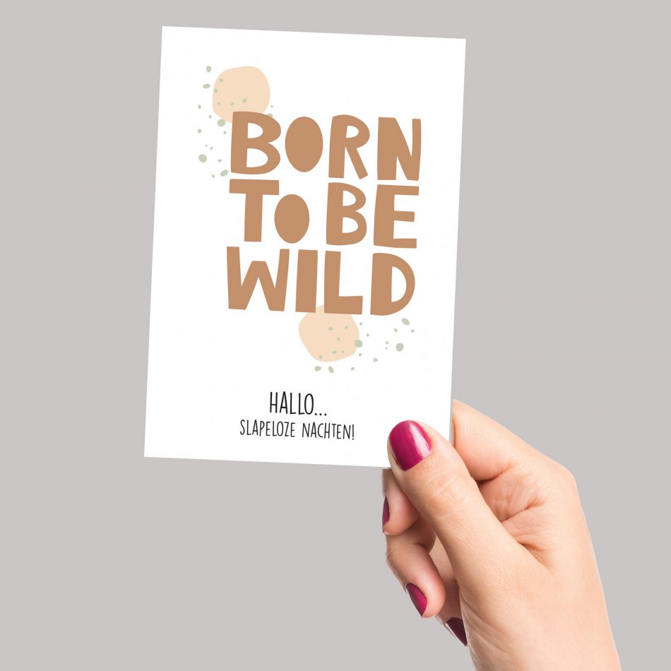 Geboorte Born to be wild